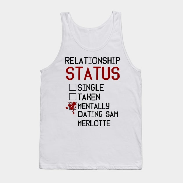 Mentally dating Sam Merlotte Tank Top by AllieConfyArt